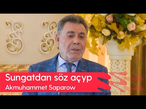 Sungatdan soz achyp - Akmuhammet Saparow | 2023