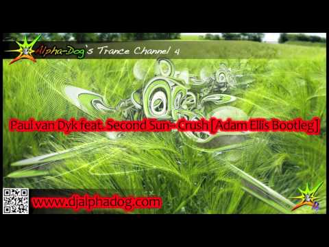Paul van Dyk feat. Second Sun - Crush [Adam Ellis Bootleg] ★