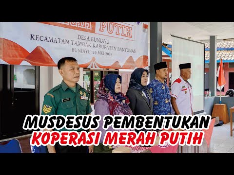 MUSDESUS PEMBENTUKAN KOPERASI MERAH PUTIH DESA BUNIAYU TAHUN 2025