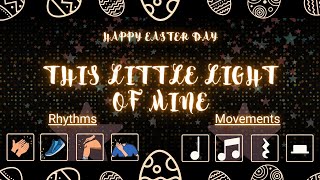 rhythm and body percussion │ This little light of mine for easter day
