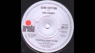 Kim Carnes &amp; Gene Cotton - You&#39;re A Part Of Me (1975)