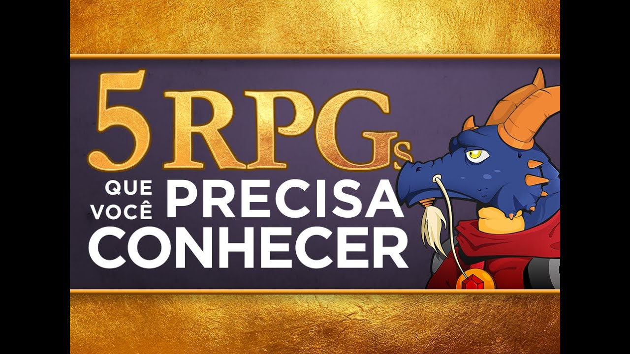 5 RPGs que você PRECISA conhecer