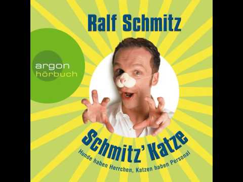Ralf Schmitz - Schmitz' Katze - Hunde haben Herrchen, Katzen haben Personal