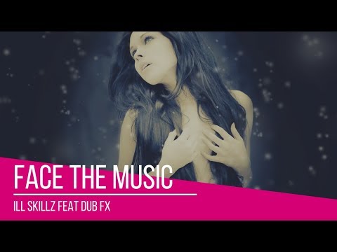 Ill Skillz – Face The Music feat  Dub FX