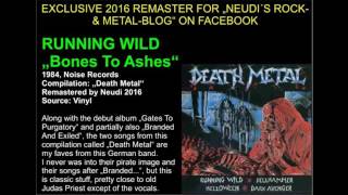 Running Wild - Bones To Ashes - Exclusive Remaster 2016