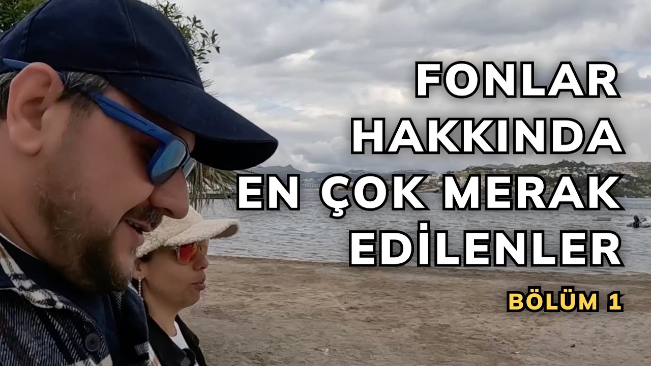 Fonlar Hakkında En Çok Merak Edilenler - Bölüm 1
