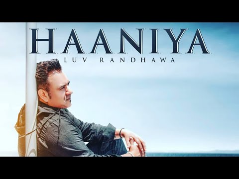 Luv Randhawa - Haaniya (Official Music Video) | Latest Punjabi Songs