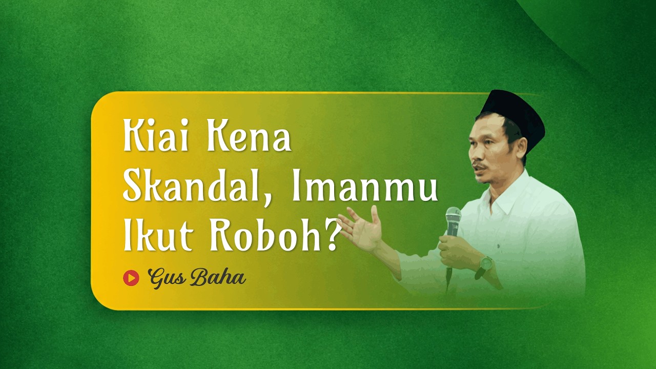 Gus Baha: Agar Tak Kecewa Meski Kiai Kena Kasus