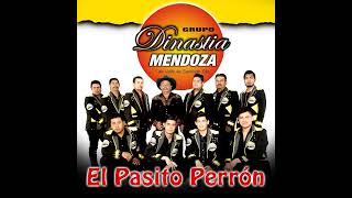 Dinastia Mendoza - El Pasito Perron