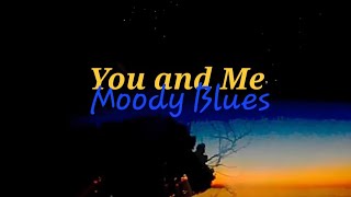 Moody Blues "You and Me" (on Moody Blues Island)