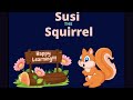 Susi The Squirrel Happy Learning Bedtime Story Read Aloud