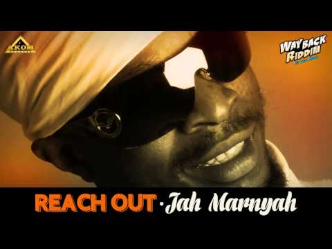Jah Marnyah - Reach Out (Way Back Riddim - Akom Records)