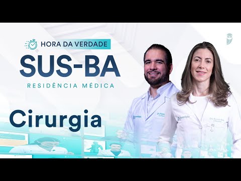 Hora da Verdade Cirurgia  SUS-BA Residência Médica 2025
