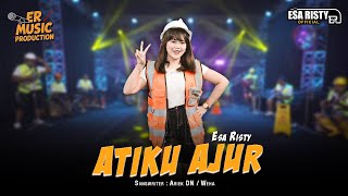 Download lagu Esa Risty - Atiku Ajur ( Live Music) Tansah eling omongmu mp3