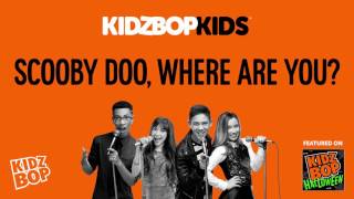 KIDZ BOP Kids - Scooby Doo, Where Are You? (KIDZ BOP Halloween)