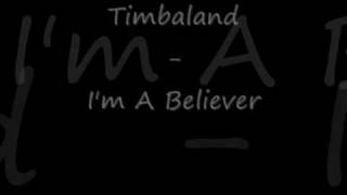 Timbaland - I'm A Believer