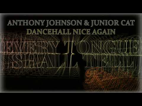 Anthony Johnson feat. Junior Cat - Dancehall Nice Again