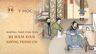 Không nhớ thù xưa, bị hàm oan không tranh cãi | Y Sơn dạ thoại