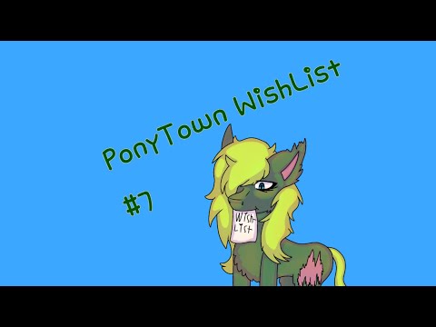 Pony Town Wishlist 7