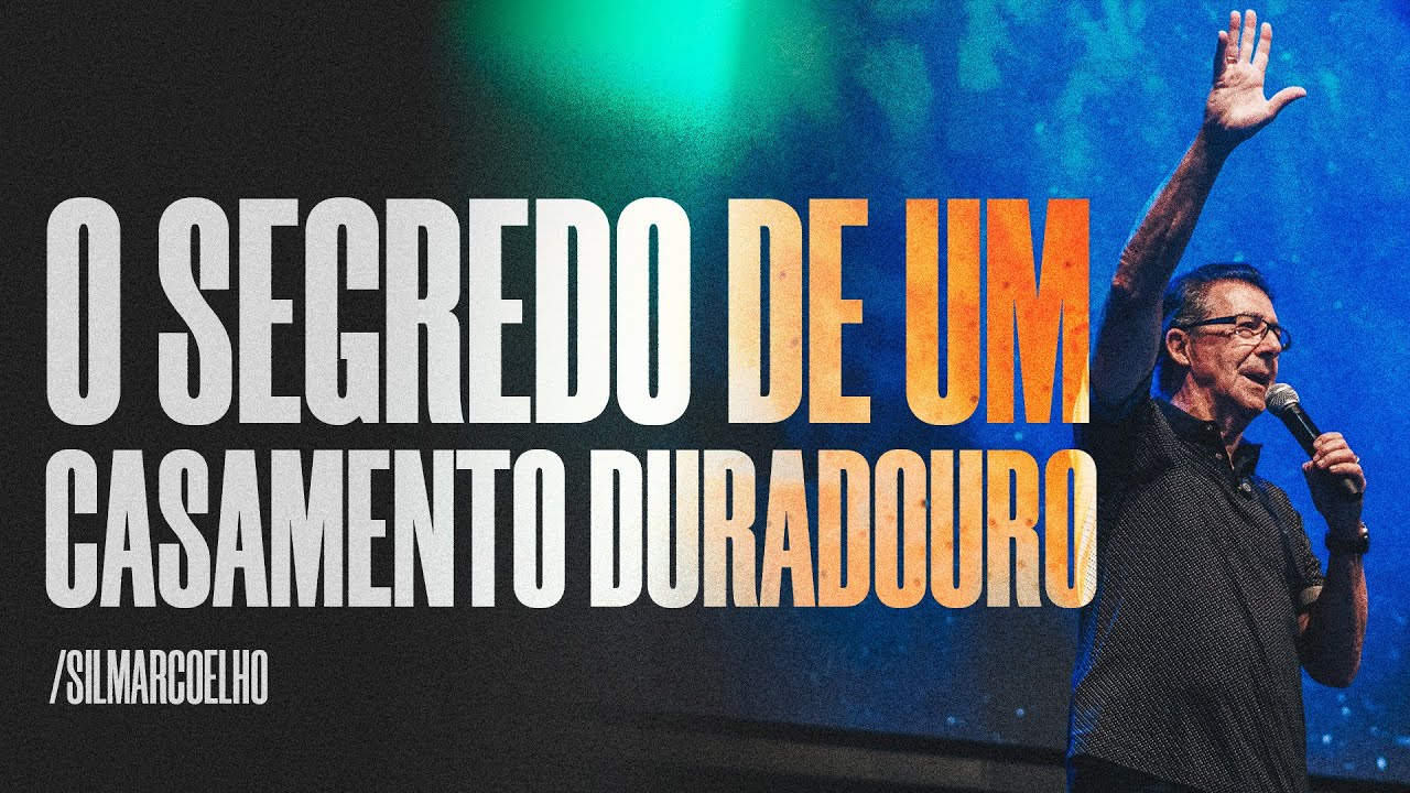 Qual o Segredo dos Casais que Nunca se Separaram? | Silmar Coelho