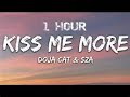 1 HOUR Doja Cat Kiss Me More Ft SZA Lyrics