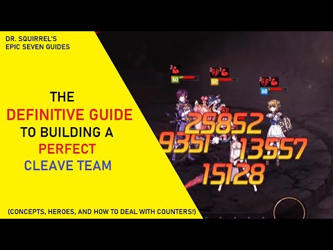 The Definitive Guide to Building a Perfect Cleave Team [Epic Seven Guides]