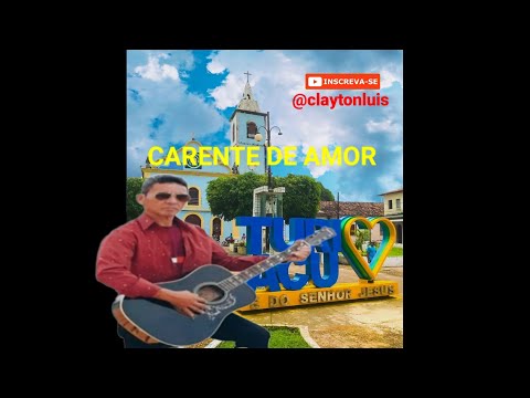 Carente de Amor / Clayton Luís