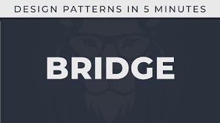 Bridge - Design Patterns in 5 minutes