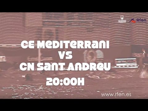 Cuartos copa del Rey: CE Mediterrani-CN Sant Andreu