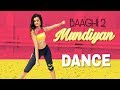 Mundiyan Song | Baaghi 2 | Dance Choreography | Tiger Shroff | Disha Patani