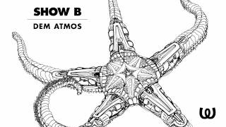 SHOW-B - Dem Atmos