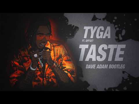 Tyga x Offset - Taste (Dave Adam Bootleg)