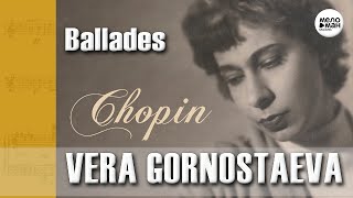 CHOPIN - VERA GORNOSTAEVA‎– Ballades