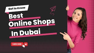 Top 10 Online Shopping Sites in Dubai 2023