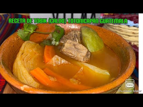 Receta De Tobik (caldo) Totonicapán Guatemala