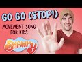 Go Go Stop Movement Song For Kids