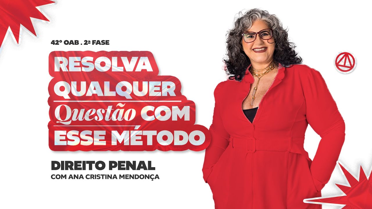 Resolva qualquer Questão de Penal com esse Método | OAB 2ª Fase 42º | Ana Cristina Mendonça