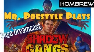 Mr. Poestyle Plays Shadow Gangs Homebrew On The Sega Dreamcast