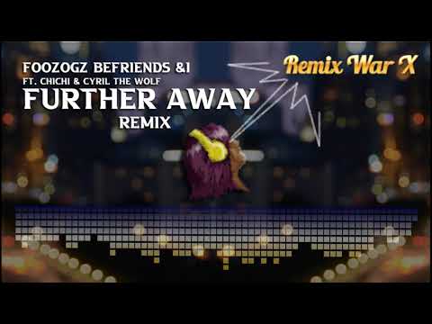 [Drum N Bass] Foozogz befriends &I ft. Chichi & Cyril the Wolf - Further Away (Remix)