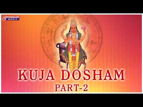 Kuja Dosham History,  Effects and Remedies Part 2 - All the Remedies as per Horoscope - Telugu