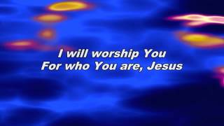 I Will Worship You For Who You Are - Hillsong United