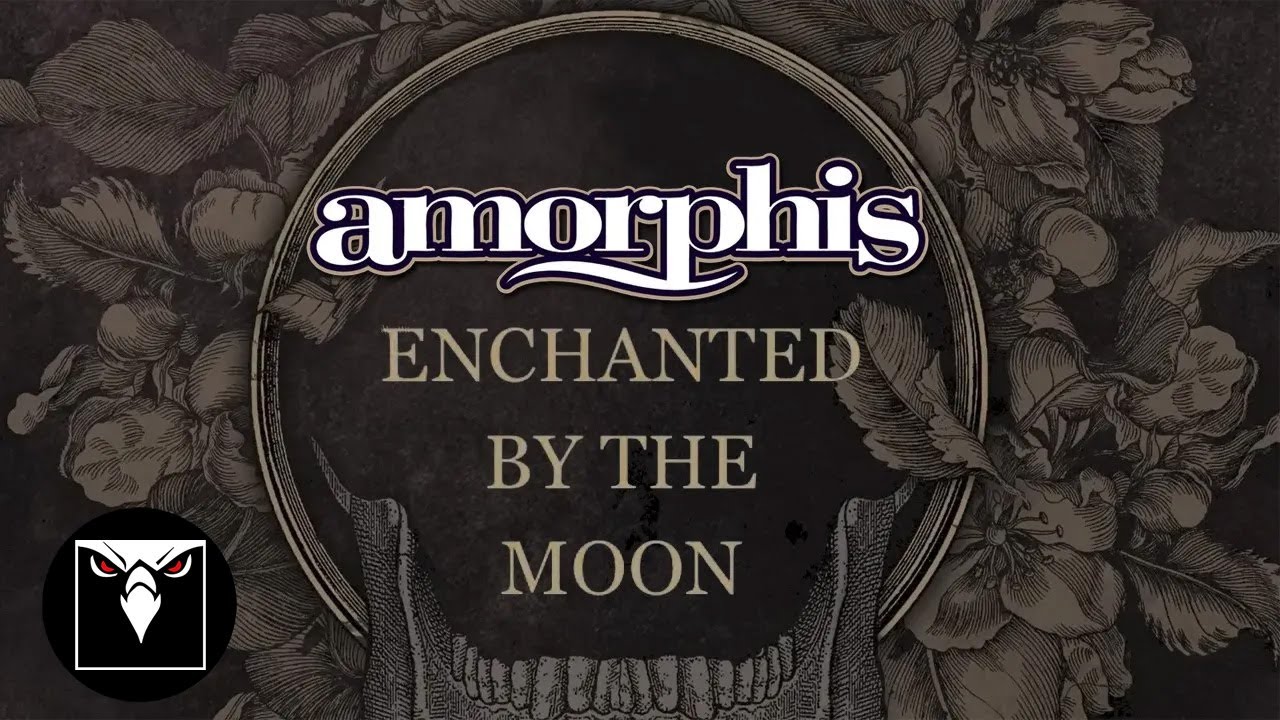 Amorphis — Enchanted By The Moon (Lyric Video)