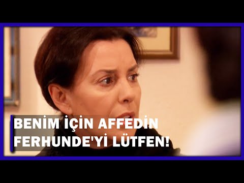Benim İçin Affedin Ferhunde'yi Lütfen! - Yaprak Dökümü 140.Bölüm