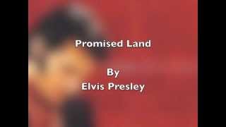 Promised Land By Elvis Presley with Lyrics