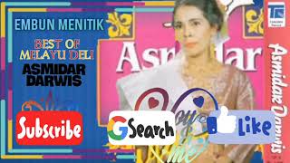 Download lagu EMBUN MENITIK - LAGU MELAYU EMBUN MENITIK - VOCAL ASMIDAR DARWIS PENYANYI MELAYU LEGENDARIS mp3