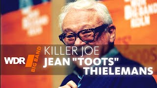 Jean "Toots" Thielemans feat. by WDR BIG BAND - Killer Joe