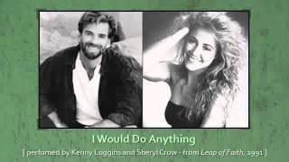 Kenny Loggins & Sheryl Crow - "I Would Do Anything" (1991)