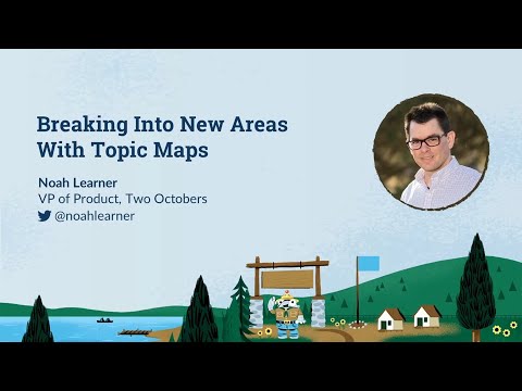 Breaking Into New Areas with Topic Maps [MozCon 2022] — Noah Learner