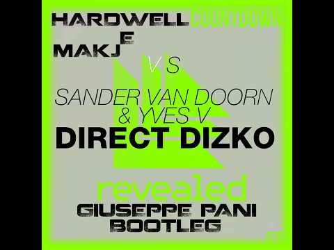Hardwell vs Sander van Doorn & Yves V -  Countdown vs Direct Dizko  (Giuseppe Pani bootleg)