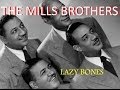 The Mills Brothers  -  Lazy bones (1930s)